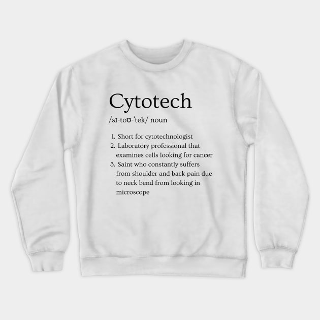 Cytotechn Funny Dictionary Definition Crewneck Sweatshirt by Brasilia Catholic